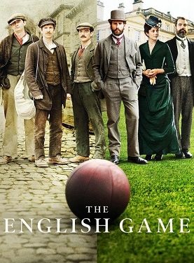 The English Game, une série de Netflix