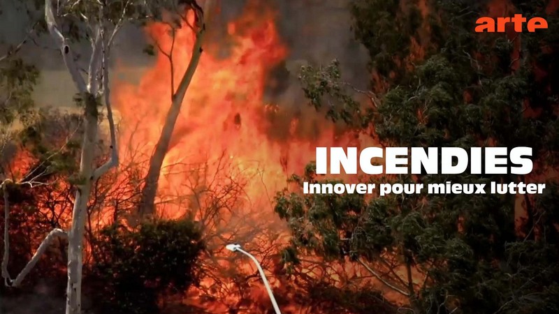 Incendies, innover pour mieux lutter