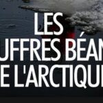 Les gouffres béants de l’Arctique
